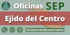 Oficinas de la Secretaría de Educación Pública en Ejido del Centro