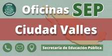 Oficinas de la Secretaría de Educación Pública en Ciudad Valles