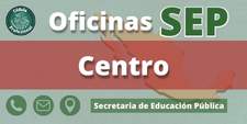 Oficinas de la Secretaría de Educación Pública en Centro