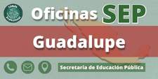 Oficinas de la Secretaría de Educación Pública en Guadalupe